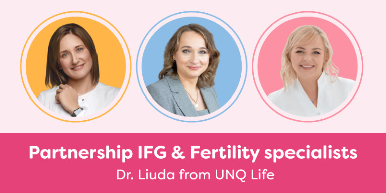 Partnership IFG & Fertility specialists: Dr. Liuda from UNQ Life