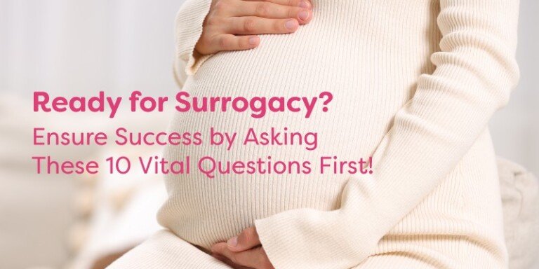What to Ask Your Surrogacy Agency: Top 10 Questions